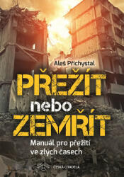Přežít nebo zemřít - Manuál pro přežití ve zlých časech (2019)