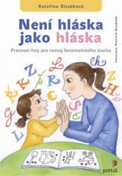 Není hláska jako hláska - Pracovní listy pro rozvoj fonematického sluchu (2017)