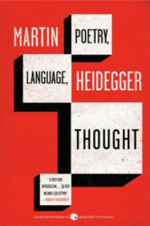 Poetry, Language, Thought - Martin Heidegger, Albert Hofstadter (ISBN: 9780060937287)