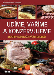 Udíme, vaříme a konzervujeme podle vyzkoušených receptů (2016)