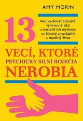 13 vecí, ktoré psychicky silní rodičia nerobia (2019)
