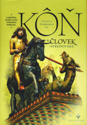 Kôň a človek v stredoveku (2007)