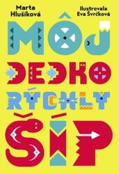 Môj dedko rýchly šíp (2013)