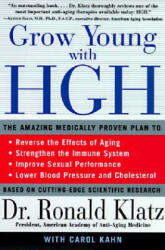 Grow Young With HGH - Ronald Klatz, Carol Kahn (ISBN: 9780060984342)