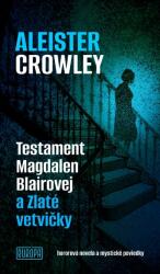 Testament Magdalen Blairovej a Zlaté vetvičky (2025)