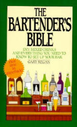 Bartender's Bible - Gary Regan (ISBN: 9780061092206)
