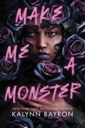 Make Me a Monster - BAYRON KALYNN (2025)