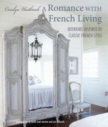 Romance with French Living - Westbrook, Carolyn (2020)