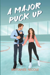 A Major Puck Up - Brittanee Nicole (2024)