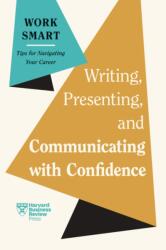 Writing, Presenting, and Communicating with Confidence (2024)