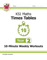 New KS1 Maths: Times Tables 10-Minute Weekly Workouts - Year 2 (2017)