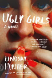 Ugly Girls - Lindsay Hunter (2015)