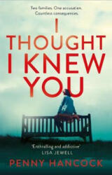 I Thought I Knew You - Penny Hancock (2019)
