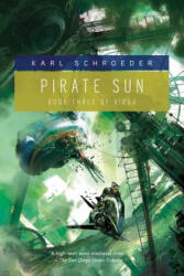 Pirate Sun - Karl Schroeder (2010)