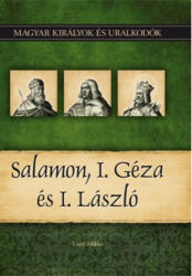 Salamon, I. Géza és I. László (2011)