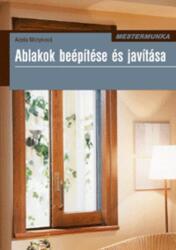 Ablakok beépítése és javítása (2010)