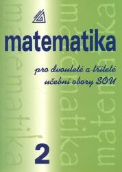 Matematika pro dvouleté a tříleté učební obory SOU 2. díl (2003)