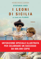 I leoni di Sicilia. La saga dei Florio. Ed Illustrata - Stefania Auci (2020)