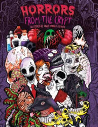 Adult Coloring Book: Horrors from the Crypt: An Outstanding Illustrated Doodle Nightmares Coloring Book (2017)