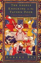 The Angels Knocking on the Tavern Door: Thirty Poems of Hafez (ISBN: 9780061138843)