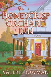 The Honeycrisp Orchard Inn - BOWMAN VALERIE (2025)