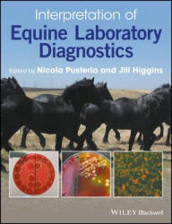 Interpretation of Equine Laboratory Diagnostics - Nicola Pusterla (2017)