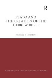 Plato and the Creation of the Hebrew Bible - Russell E. Gmirkin (2019)