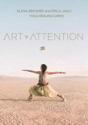 Art of Attention: Yoga Healing Cards - Elena Brower (2015)