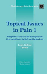Topical Issues in Pain 1 - Louis Gifford (2013)