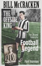 Bill McCracken, the Offside King - Paul Joannou (2025)