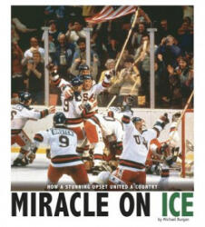 Miracle on Ice - Michael Burgan, John Harrington (2016)