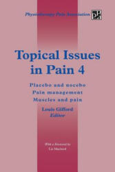 Topical Issues in Pain 4 - Louis Gifford (2013)