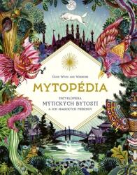 Mytopédia: Encyklopédia mýtických bytostí a ich magických príbehov (2021)