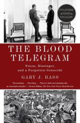 The Blood Telegram - Gary J. Bass (2014)