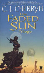 Faded Sun Trilogy Omnibus - C. J. Cherryh (2019)