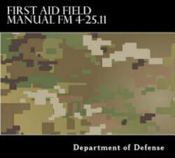 First Aid Field Manual FM 4-25.11: First Aid including Change 1 issued July 2004 also NTRP 4-02.1. 1 AFMAN 44-163 (2015)