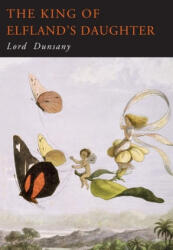 King of Elfland's Daughter - Dunsany Lord (2020)