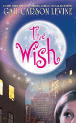 The Wish - Gail Carson Levine (2005)