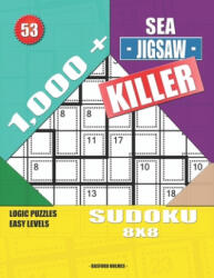 1, 000 + Sea jigsaw killer sudoku 8x8: Logic puzzles easy levels - Basford Holmes (2019)