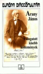 Arany János válogatott kisebb költemények (ISBN: 9789630773218)
