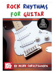 Rock Rhythms for Guitar - Mike Christiansen (2015)