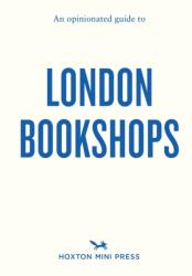 An Opinionated Guide to London Bookshops (2024)