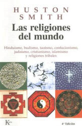 Las Religiones del Mundo: Hinduismo, Budismo, Taoismo, Confucianismo, Judaismo, Cristianismo, Islamismo y Religiones Tribales - Huston Smith, Beatriz Lopez Buisan (2005)