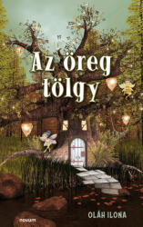 Az oereg toelgy | Oláh Ilona (ISBN: 9783991313120)