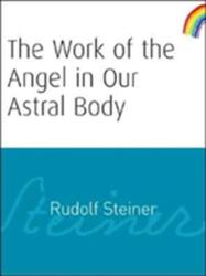 Munca îngerului în trupul nostru astral (ISBN: 9781855841987)