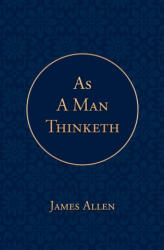 As a Man Thinketh - James Allen, Poetose Press (ISBN: 9781646723195)