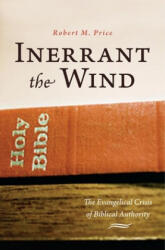 Inerrant the Wind - Robert M. Price (ISBN: 9781591026761)