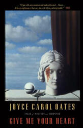 Give Me Your Heart - Joyce Carol Oates (ISBN: 9780547385419)