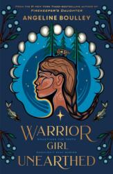 Warrior Girl Unearthed - BOULLEY, ANGELINE (ISBN: 9781250394668)