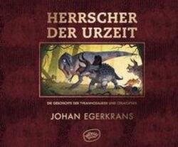 Herrscher der Urzeit - Johan Egerkrans, Maike Dörries (ISBN: 9783961770274)